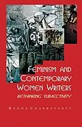 E-Book (epub) Feminism and Contemporary Women Writers von Radha Chakravarty