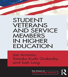eBook (epub) Student Veterans and Service Members in Higher Education de Jan Arminio, Tomoko Kudo Grabosky, Josh Lang
