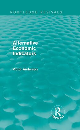 eBook (epub) Alternative Economic Indicators (Routledge Revivals) de Victor Anderson