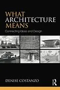 ePUB What Architecture Means von Denise Costanzo