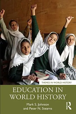 E-Book (pdf) Education in World History von Mark S. Johnson, Peter N. Stearns