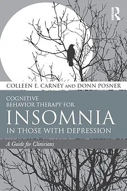 E-Book (epub) Cognitive Behavior Therapy for Insomnia in Those with Depression von Colleen E. Carney, Donn Posner