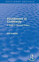 eBook (epub) Foundations of Christianity (Routledge Revivals) de Karl Kautsky