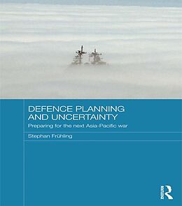 E-Book (epub) Defence Planning and Uncertainty von Stephan Frühling