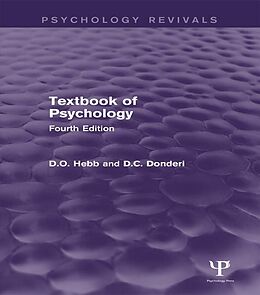 E-Book (epub) Textbook of Psychology (Psychology Revivals) von D. O. Hebb, D. C. Donderi