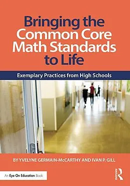 E-Book (epub) Bringing the Common Core Math Standards to Life von Yvelyne Germain-McCarthy, Ivan Gill