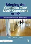 E-Book (pdf) Bringing the Common Core Math Standards to Life von Yvelyne Germain-McCarthy
