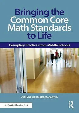 E-Book (pdf) Bringing the Common Core Math Standards to Life von Yvelyne Germain-McCarthy