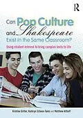 E-Book (epub) Can Pop Culture and Shakespeare Exist in the Same Classroom? von Kristine Gritter, Kathryn Schoon-Tanis, Matthew Althoff