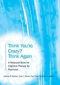 E-Book (epub) Think You're Crazy? Think Again von Anthony P. Morrison, Julia Renton, Paul French