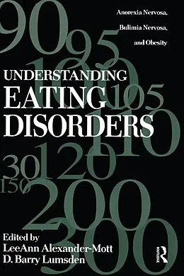 PDF Understanding Eating Disorders von Leeann Alexander Mott, Barry D. Lumsden