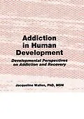 PDF Addiction in Human Development von Bruce Carruth, Jacqueline Wallen