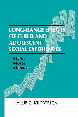E-Book (pdf) Long-range Effects of Child and Adolescent Sexual Experiences von Allie C. Kilpatrick