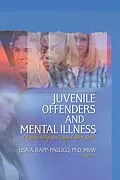E-Book (epub) Juvenile Offenders and Mental Illness von Lisa A. Rapp-Paglicci