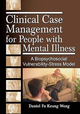 E-Book (epub) Clinical Case Management for People with Mental Illness von Daniel Fu Keung Wong