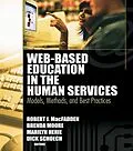 E-Book (pdf) Web-Based Education in the Human Services von Richard Schoech, Brenda Moore, Robert James Macfadden