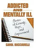 E-Book (epub) Addicted and Mentally Ill von Bruce Carruth, Carol Bucciarelli
