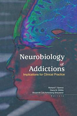 E-Book (pdf) Neurobiology of Addictions von Shulamith L A Straussner, Richard T. Spence, Diana M. Dinitto