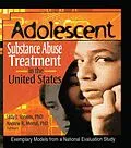E-Book (epub) Adolescent Substance Abuse Treatment in the United States von Bernard Segal, Andrew R. Morral, Sally J Stevens