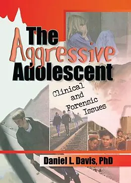 E-Book (epub) The Aggressive Adolescent von Daniel L Davis