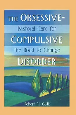 E-Book (epub) The Obsessive-Compulsive Disorder von Robert Collie, Harold G Koenig