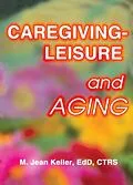 E-Book (epub) Caregiving-Leisure and Aging von M Jean Keller