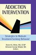 E-Book (pdf) Addiction Intervention von Bruce Carruth, Deborah G Wright, Robert K White