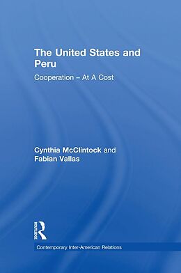E-Book (pdf) The United States and Peru von Cynthia Mcclintock, Fabian Vallas