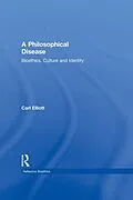 E-Book (epub) A Philosophical Disease von Carl Elliott