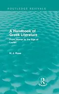 E-Book (pdf) A Handbook of Greek Literature (Routledge Revivals) von H. J. Rose