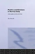 E-Book (epub) Muslims and Christians in Norman Sicily von Alexander Metcalfe, Alex Metcalfe