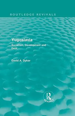 E-Book (pdf) Yugoslavia von David A Dyker