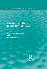 eBook (epub) The Islamic Threat to the Soviet State (Routledge Revivals) de Alexandre Bennigsen, Marie Broxup