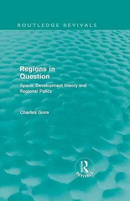E-Book (pdf) Regions in Question (Routledge Revivals) von Charles Gore