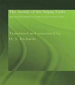 E-Book (epub) The Annals of the Saljuq Turks von D. S. Richards