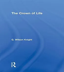 PDF Crown of Life von G. Wilson Knight