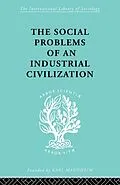 E-Book (epub) The Social Problems of an Industrial Civilisation von Elton Mayo
