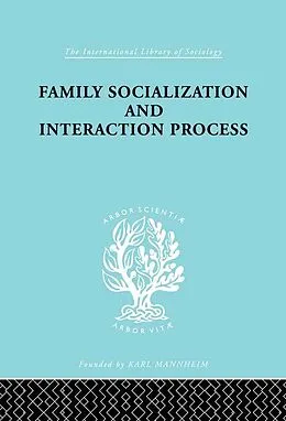 E-Book (epub) Family: Socialization and Interaction Process von Robert F. Bales, Talcot Parsons