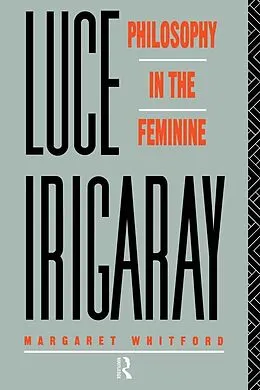 E-Book (epub) Luce Irigaray von Margaret Whitford