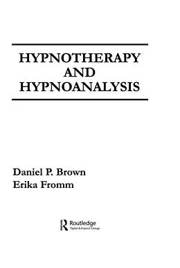 E-Book (epub) Hypnotherapy and Hypnoanalysis von D. P. Brown, E. Fromm
