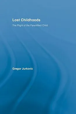 E-Book (epub) Lost Childhoods von Gregory J. Jurkovic