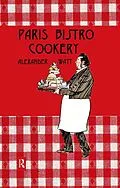 E-Book (pdf) Paris Bistro Cookery von Alexander Watt