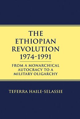 E-Book (epub) Ethiopian Revolution 1974-1991 von Teferra Haile-Selassie