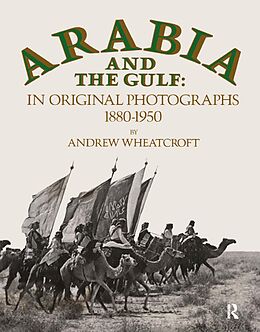 E-Book (epub) Arabia & The Gulf von Andrew Wheatcroft