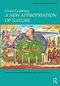 ePUB Green Grabbing: A New Appropriation of Nature von James Fairhead, Melissa Leach, Ian Scoones