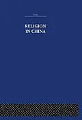 E-Book (epub) Religion in China von K. Hughes, E. R. Hughes