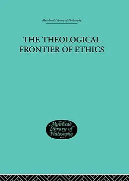 E-Book (pdf) The Theological Frontier of Ethics von W G Maclagan