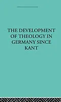 E-Book (epub) The Development of Rational Theology in Germany since Kant von Otto Pfleiderer