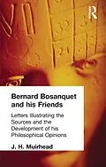 E-Book (epub) Bernard Bosanquet and his Friends von J. H. Muirhead