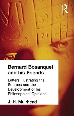 E-Book (epub) Bernard Bosanquet and his Friends von J. H. Muirhead